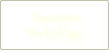  Susannes 
Web-Page