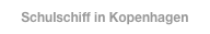 Schulschiff in Kopenhagen