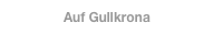 Auf Gullkrona